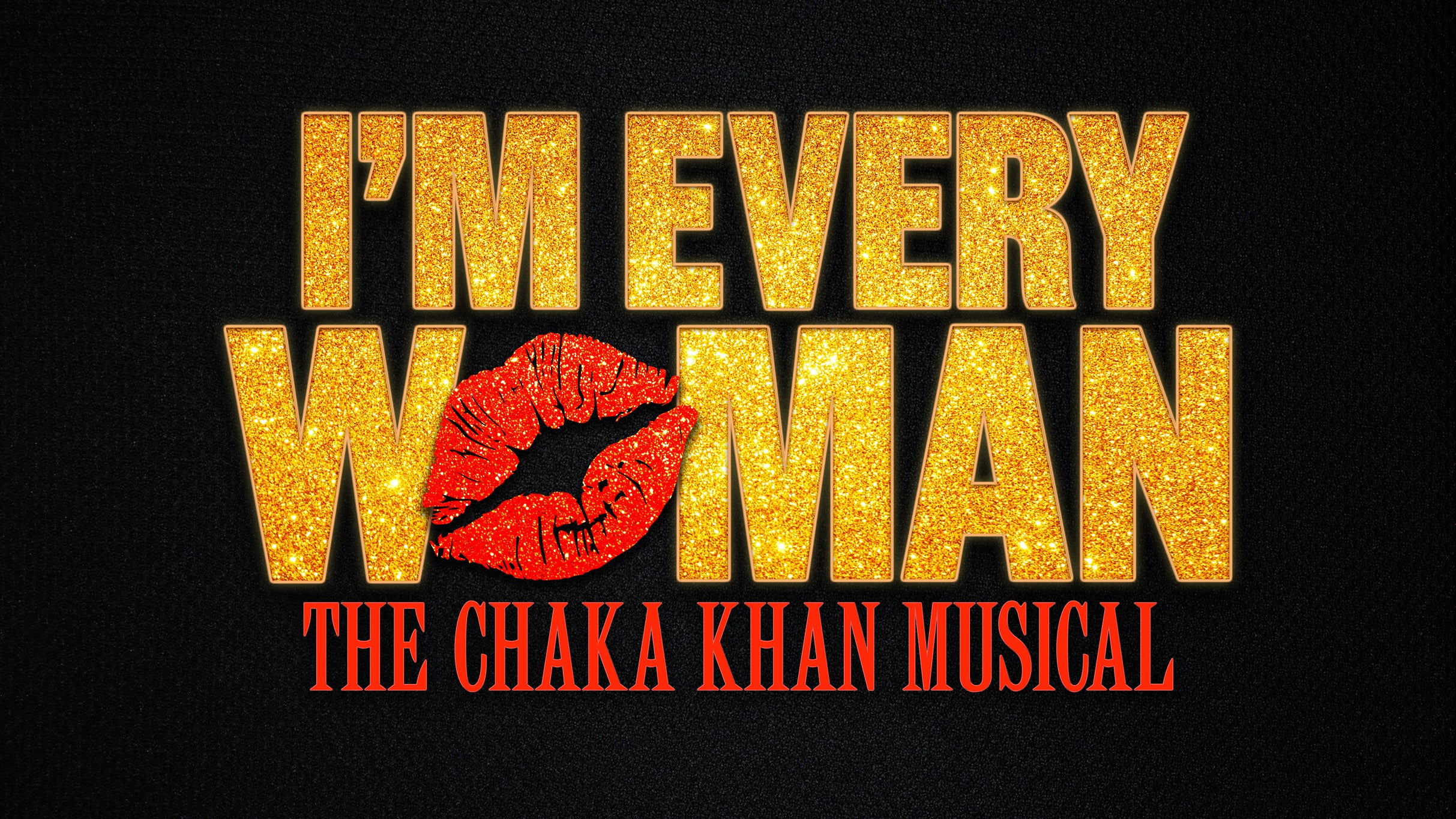 I'm Every Woman, The Chaka Khan Musical