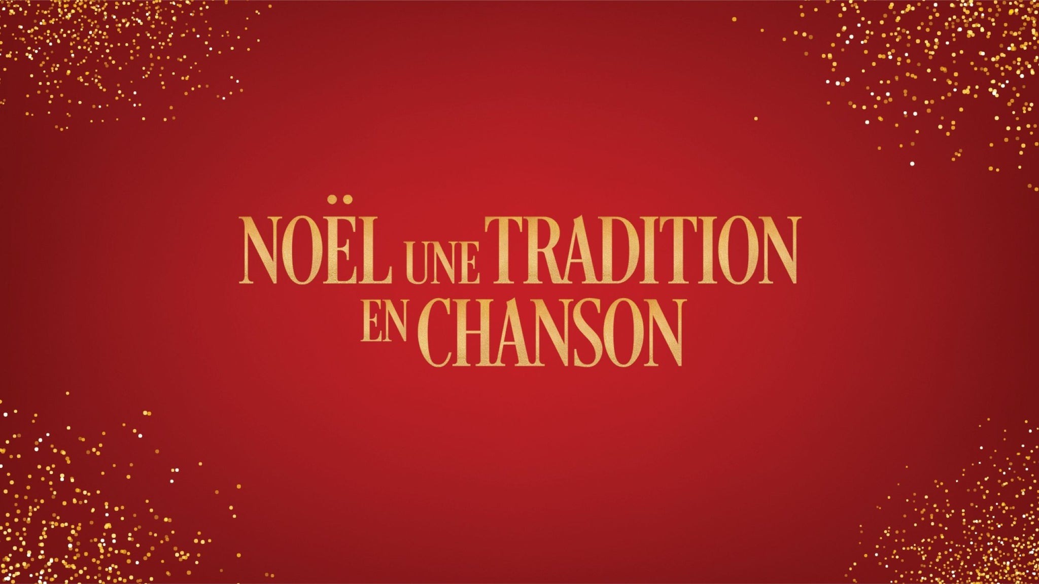 Noel Une Tradition En Chanson
