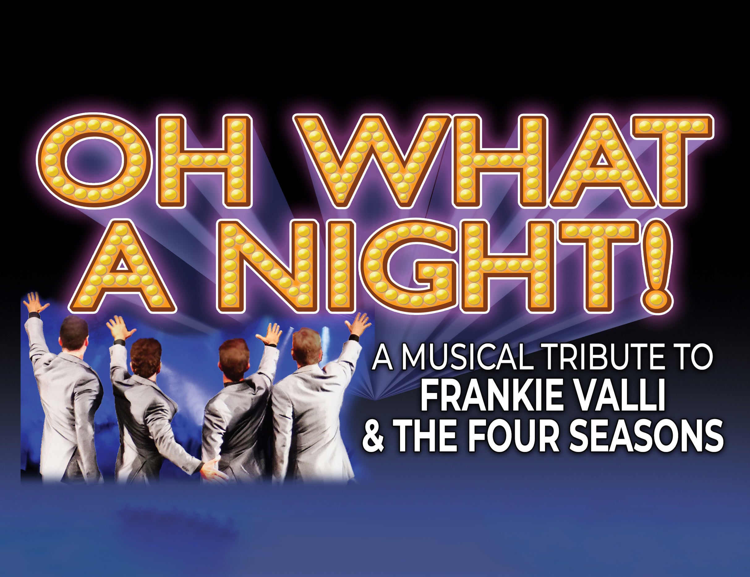 Oh What A Night - Frankie Valli and The Four Seasons Tribute tickets in Laughlin, NV