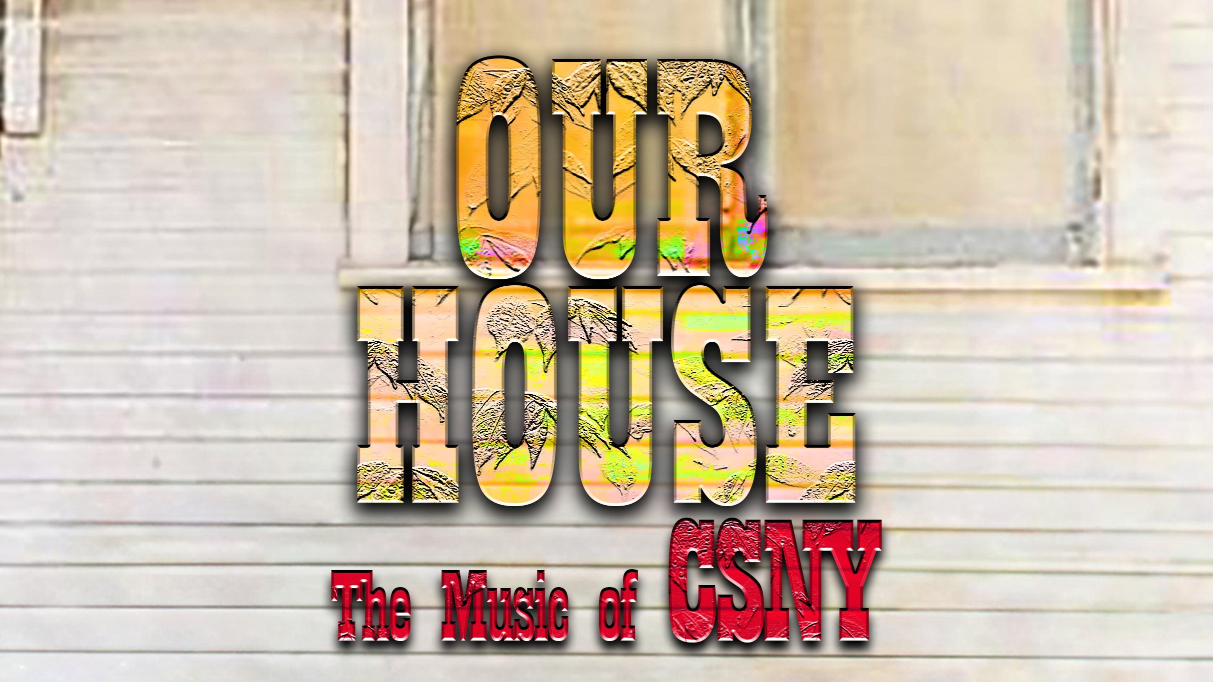 Our House - The Music of Crosby, Stills, Nash & Young tickets in New London