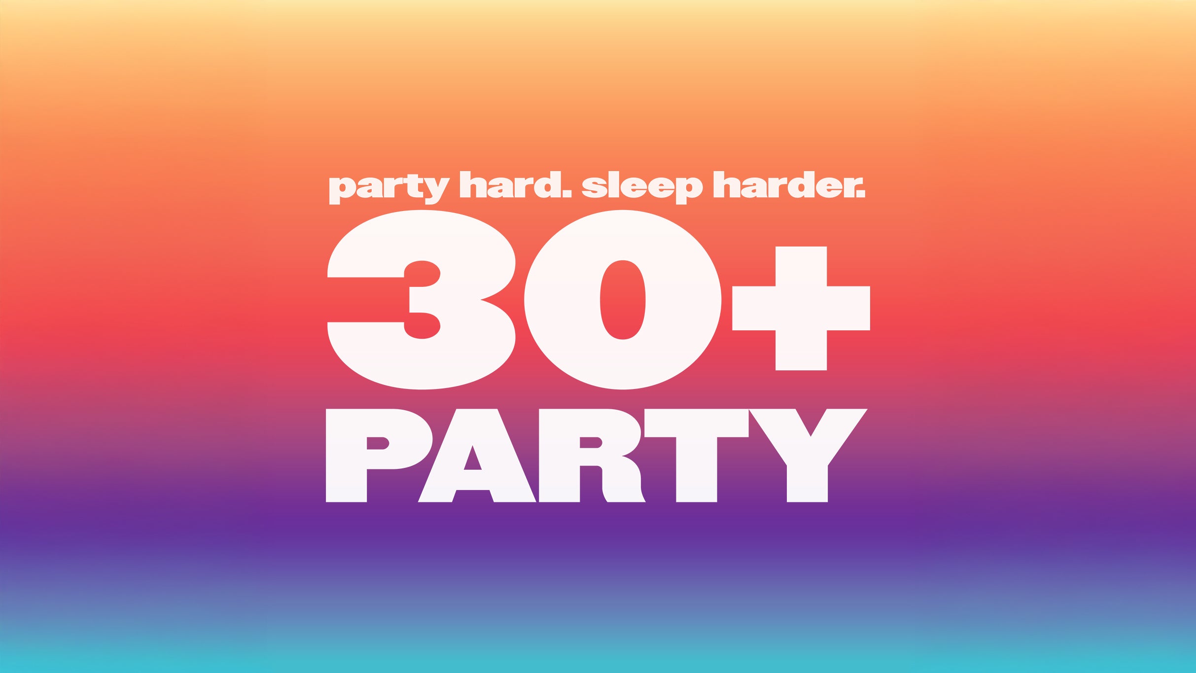 The 30+ Party tickets in Atlanta, GA